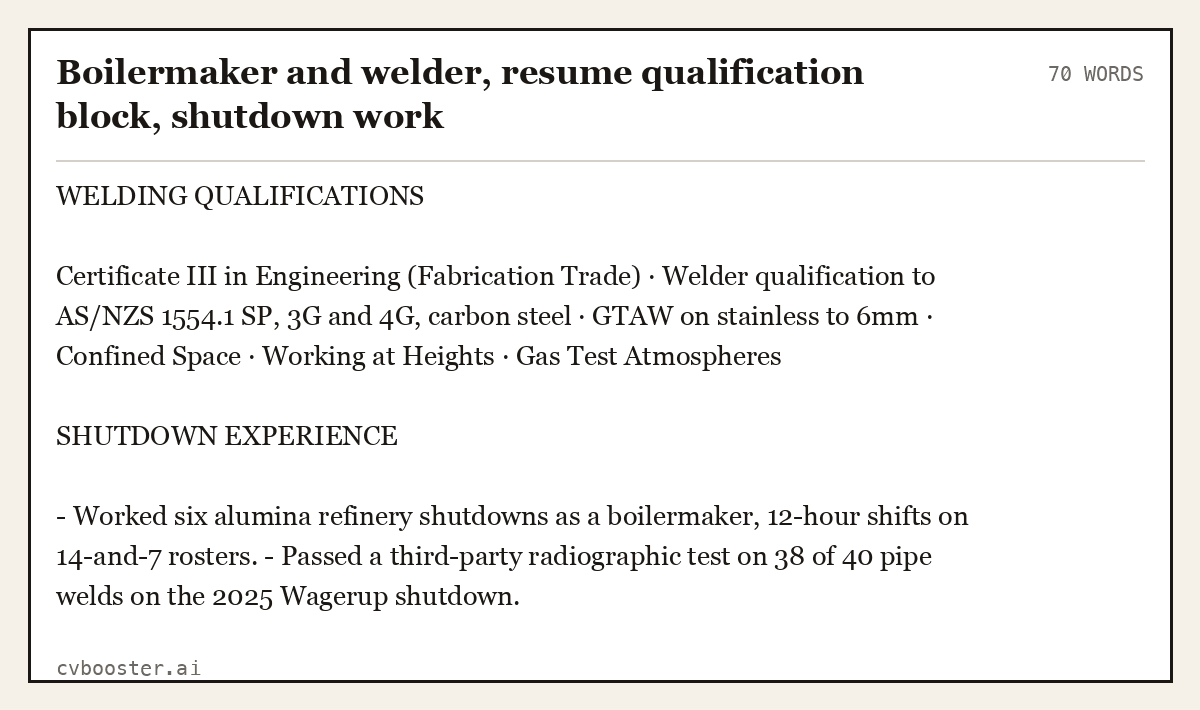 Complete Boilermaker and welder, resume qualification block, shutdown work example, 70 words, laid out as it would sit in the application form