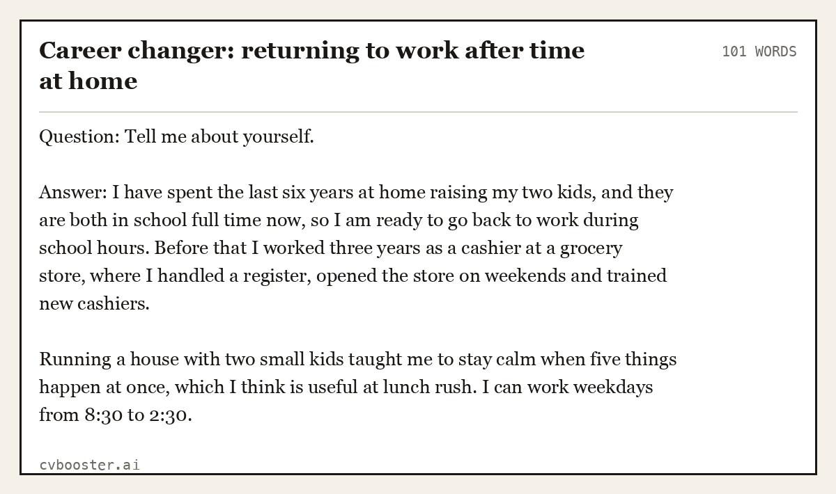 Complete Career changer: returning to work after time at home example, 101 words, laid out as it would sit in the application form