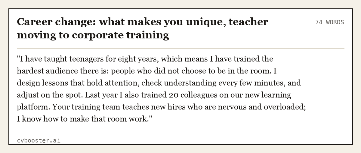 Career change: what makes you unique, teacher moving to corporate training, complete example, 74 words